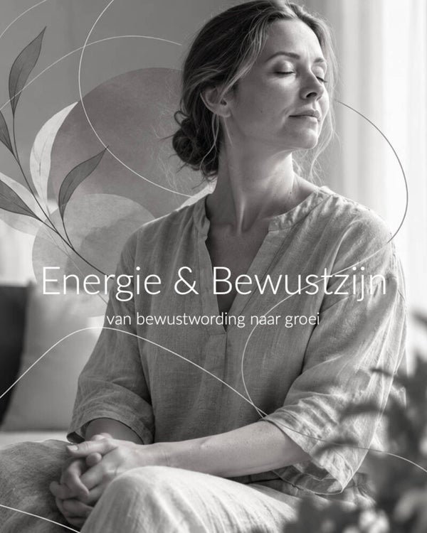 Oefengids: Energie & Bewustzijn