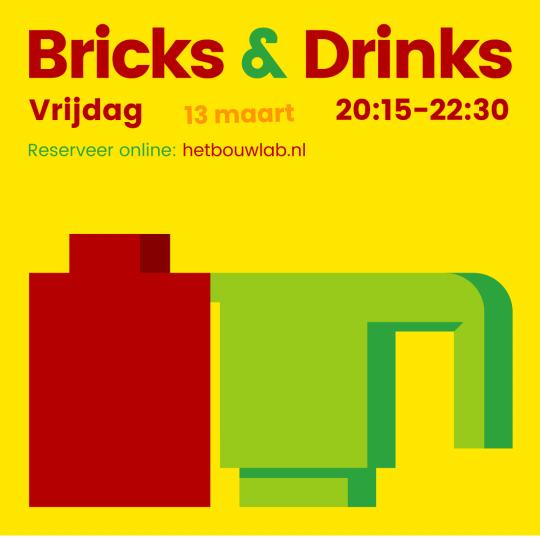 Bricks & drinks vrijdag 13 maart 20.15-22.30