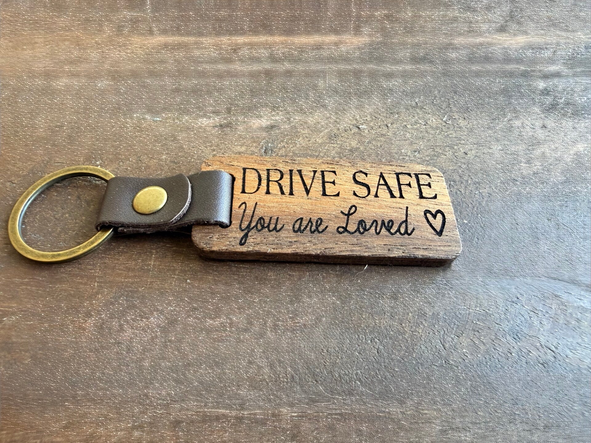 Drive Safe You Are Loved