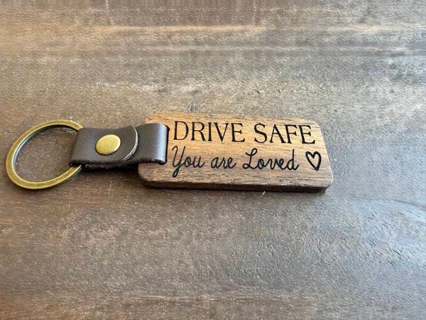 Drive Safe You Are Loved