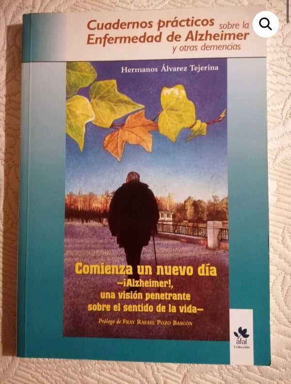 Libro: Comienza un nuevo día – Alzheimer, una visión sobre el sentido de la vida