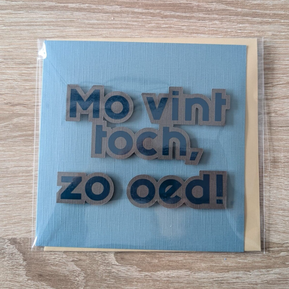 Mo vint toch, zo oed!