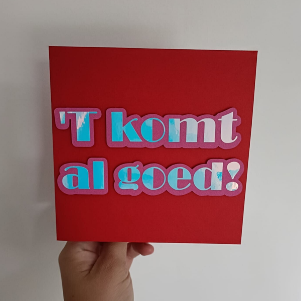 't Komt al goed!