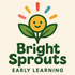 Bright Sprouts Early Learning