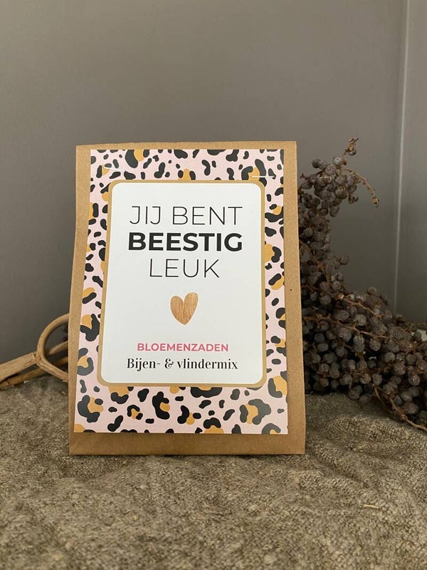 Bloemzaden "Jij bent beestig leuk"