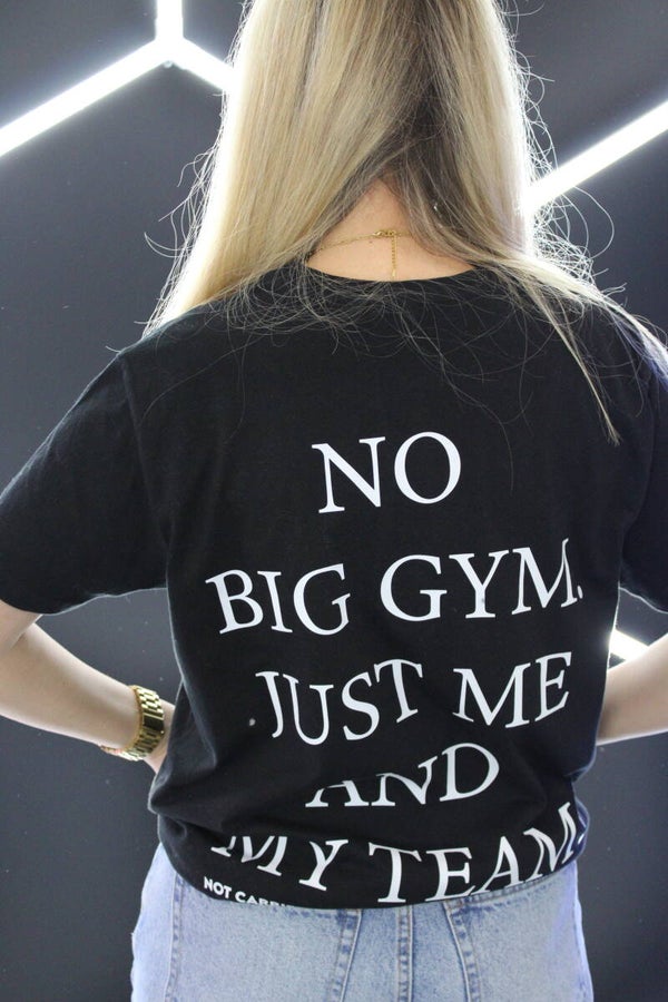 "NO BIG GYM" Shirt