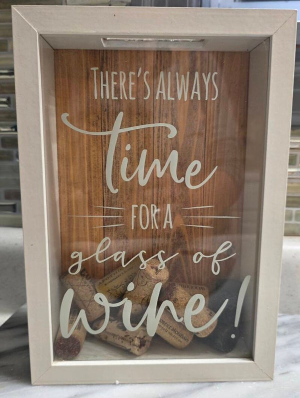 Wooden Wine Cork Shadow Box "There's Always Time For A Glass If Wine" 7"X10"