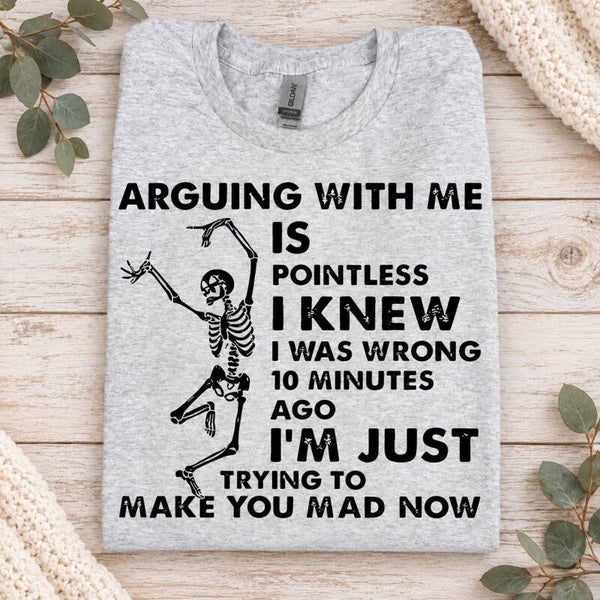Arguing With Me Is Pointless — Adult Graphic Tee