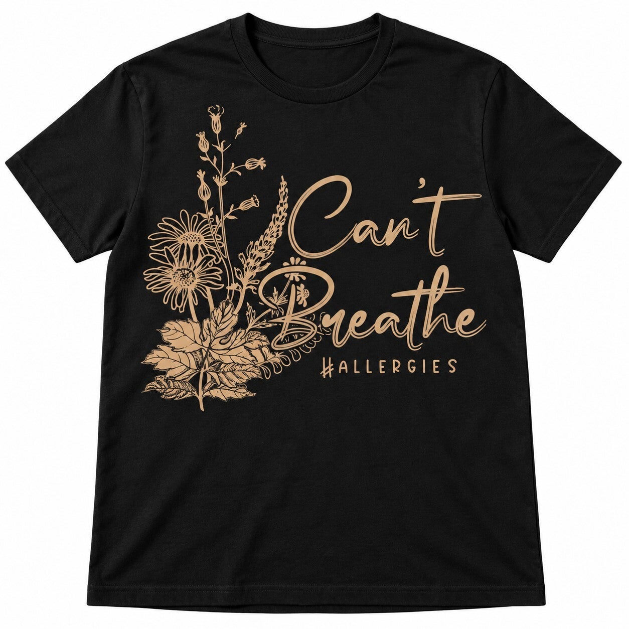 Can’t Breathe #Allergies Floral Tee