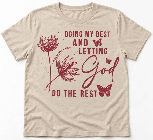 Doing My Best & Letting God Tee