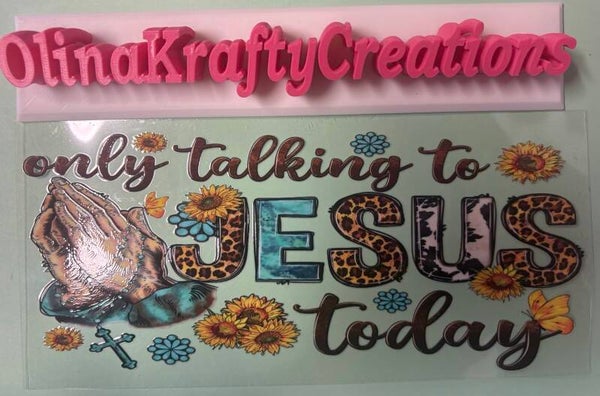 Only Talking to Jesus