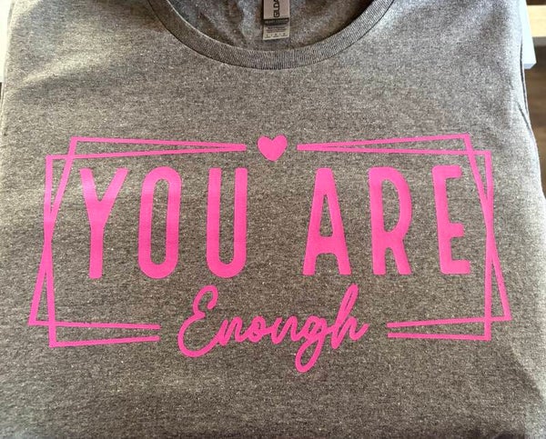 You Are Enough