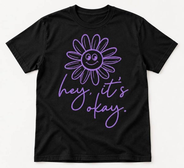 Hey, It’s Okay Lavender Daisy Tee