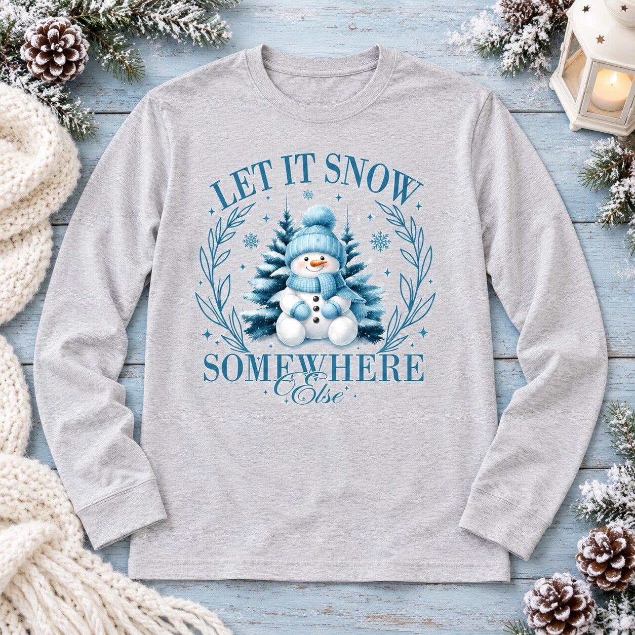 Let It Snow Somewhere Else — Adult Long Sleeve Tee