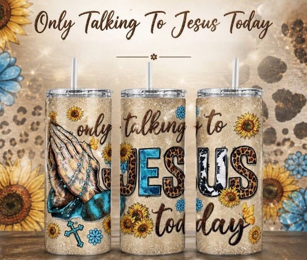 16oz Acrylic Snow Globe Tumbler - Only Talking to Jesus Today