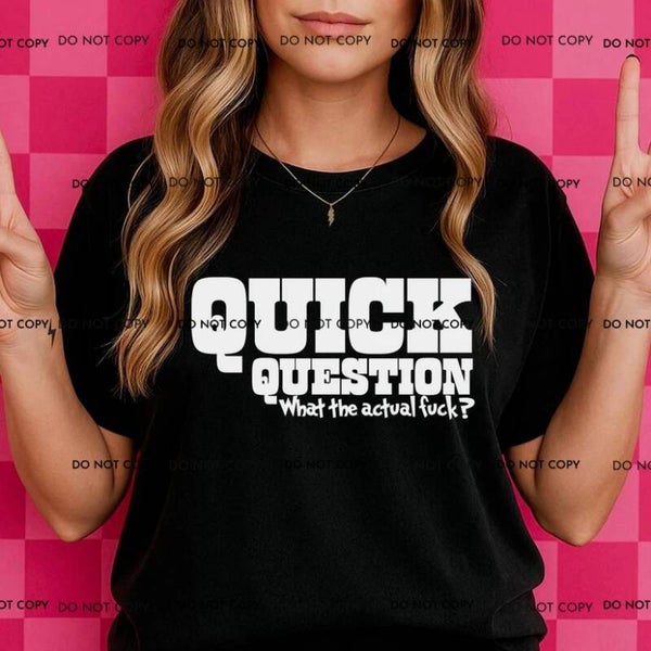 Quick Question