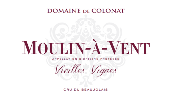 MOULIN à VENT " Vieilles Vignes " 2023 Domaine du Colonat - Beaujolais Grand Cru 0,75L