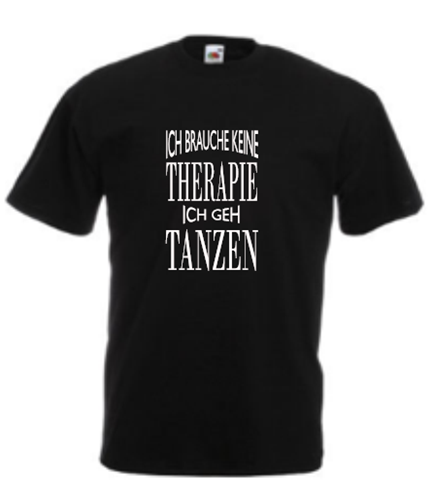 Ich brauche keine Therapie ich geh tanzen