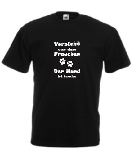 Vorsicht vor dem Frauchen, der Hund ist harmlos