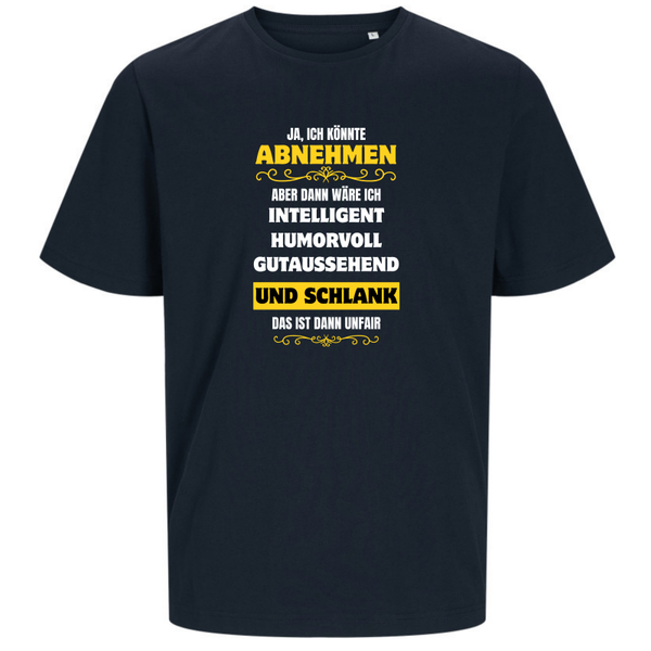 Ja, ich könnte abnehmen aber ...