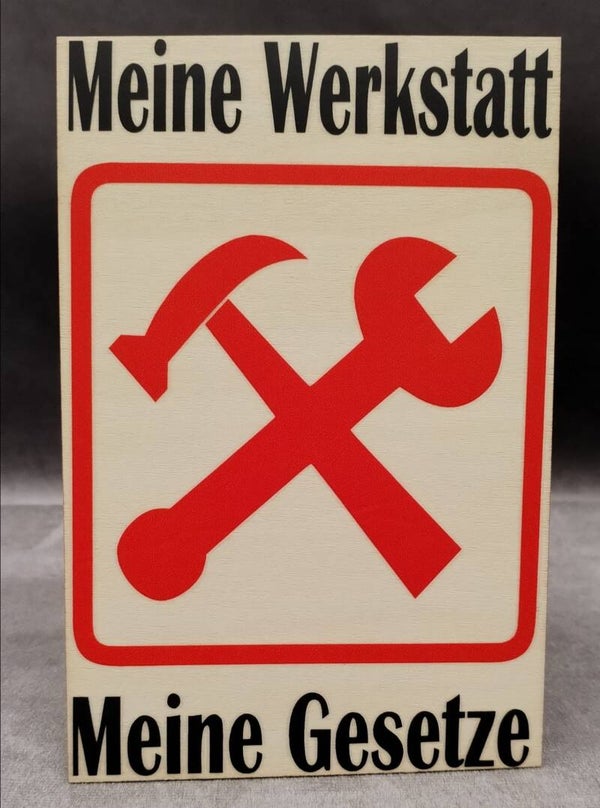 Meine Werkstatt - meine Gesetze