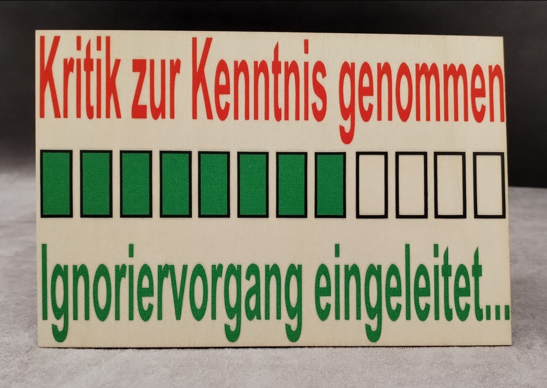 Kritik zur Kenntnis genommen - Ignoriervorgang eingeleitet