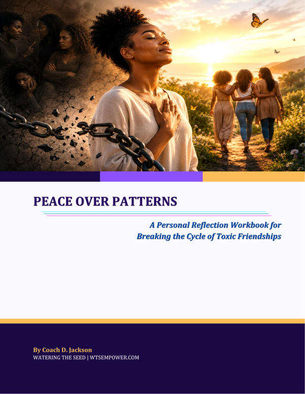 Peace Over Patterns; Breaking The Cycle of Toxic Friendships