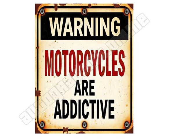 WARNING MOTORCYCLES ARE ADDICTIVE SIGN RETRO OLD LOOK A5 A4 A6