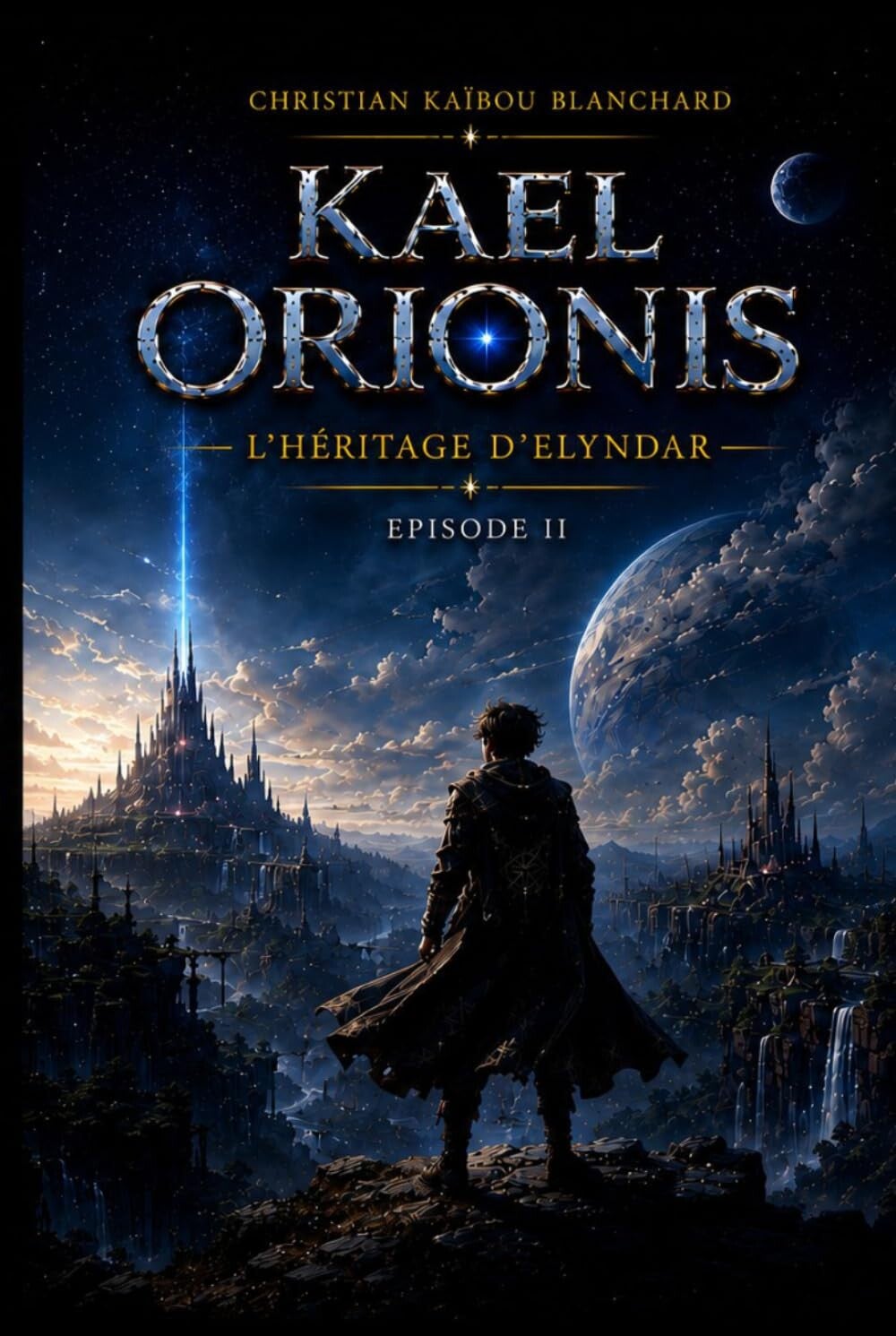 KAEL ORIONIS - EPISODE II - L'HERITAGE D'ELYNDAR