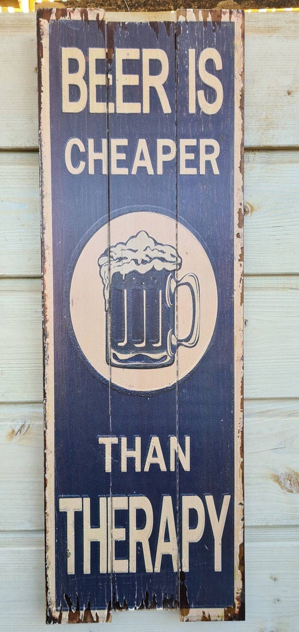 Tekstbord - wandbord - beer is cheaper than therapy - 60cm hoog