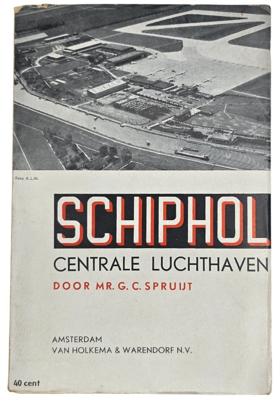 Brochure – Schiphol Centrale Luchthaven, MR. G. C. Spruijt (1939)
