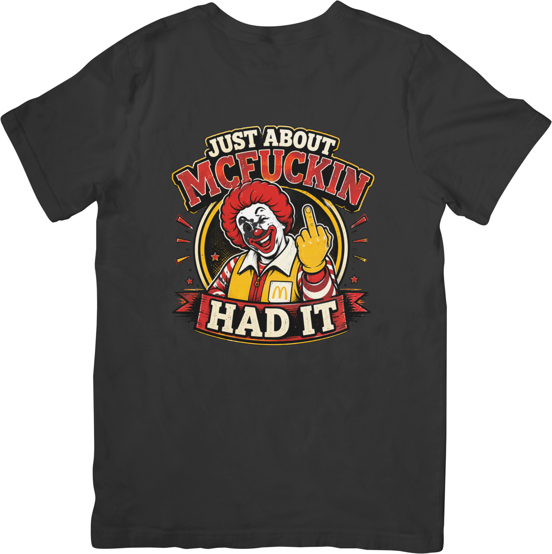 Fun/Humour 151 Just about McFuckin had it. Quality Cotton T-Shirt