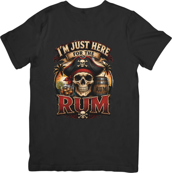 Fun/Humour 152 I'm Just Hear for the rum. Quality Cotton T-Shirt