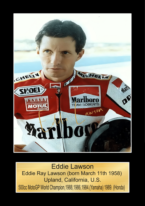 Eddie Lawson 3  Moto GP/TT Races signed  Poster Wall Art Memorabilia gift A5,A4,A3.