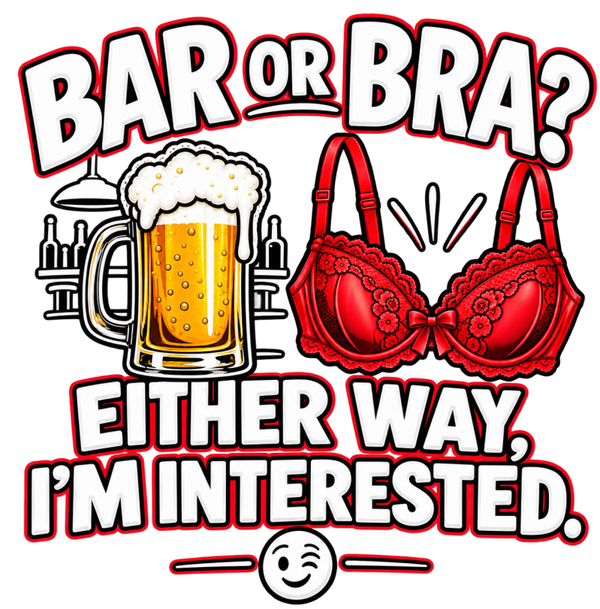 FUN/HUMOUR #423 BAR OR BRA  Sublimation  Digital Download