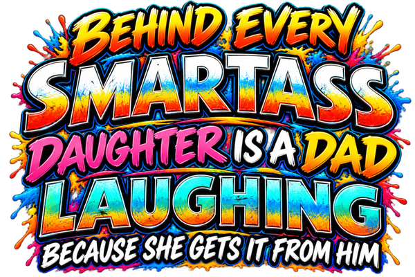 FUN/HUMOUR #424 DAUGHTER  Sublimation  Digital Download