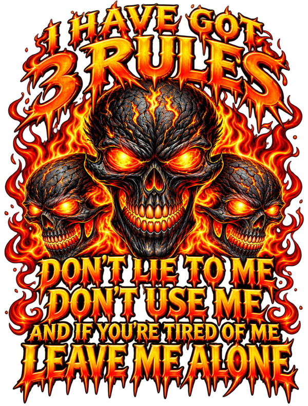 FUN/HUMOUR #426 I HAVE GOT 3 RULES  Sublimation  Digital Download