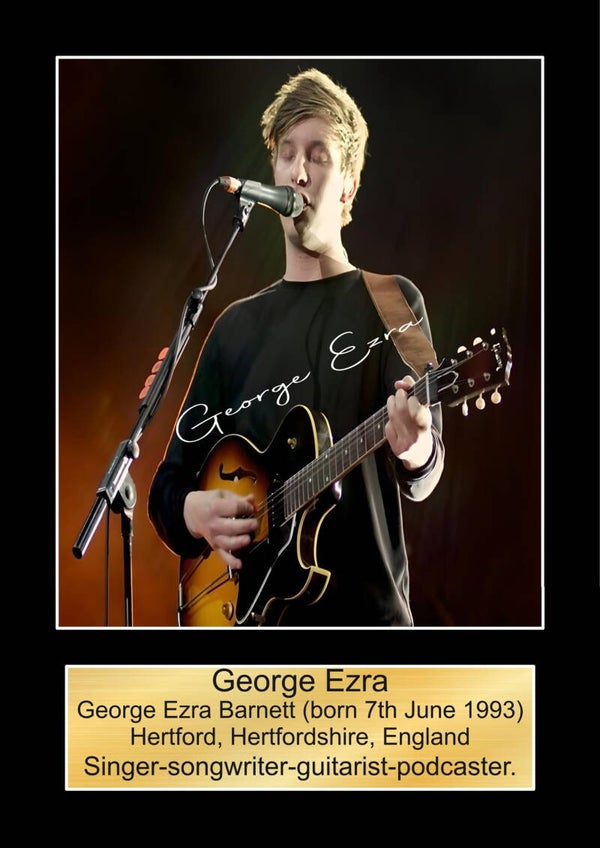 George Ezra  signed print Music Poster Wall Art Memorabilia gift A5,A4,A3.