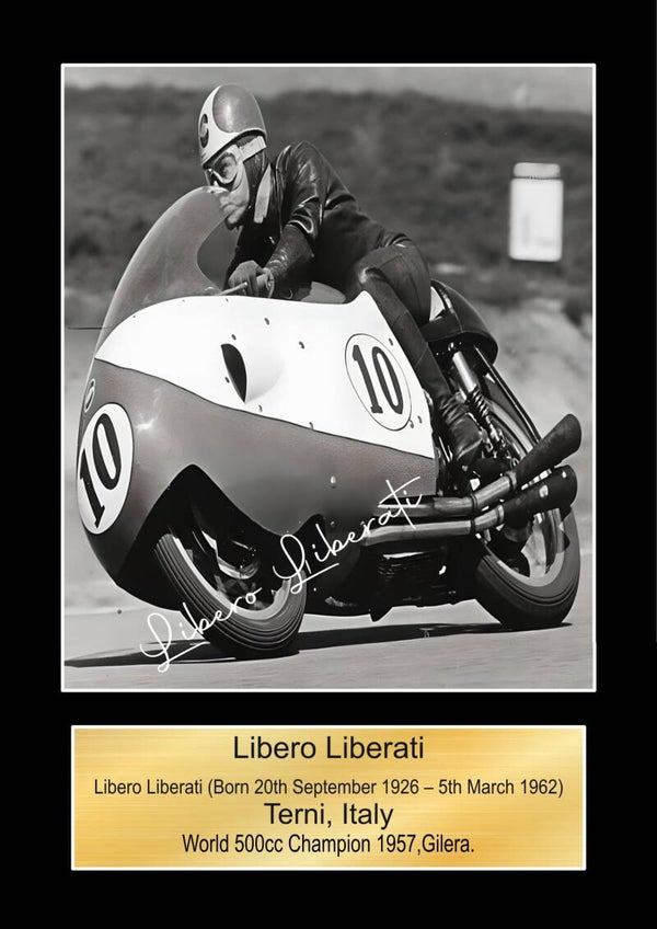 Libero Liberati  Moto GP/TT Races signed  Poster Wall Art Memorabilia gift A5,A4,A3.