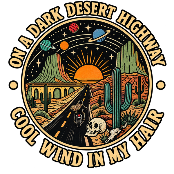 ON A DARK DESERT HIGHWAY Sublimation  Digital Download
