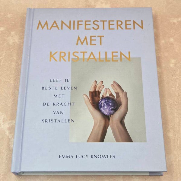Manifesteren met kristallen | Emma Knowles