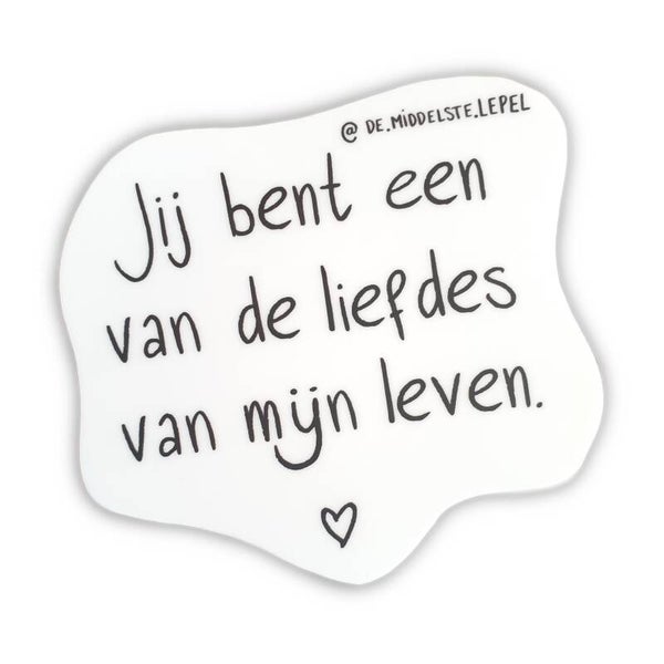 een van de liefdes van mijn leven