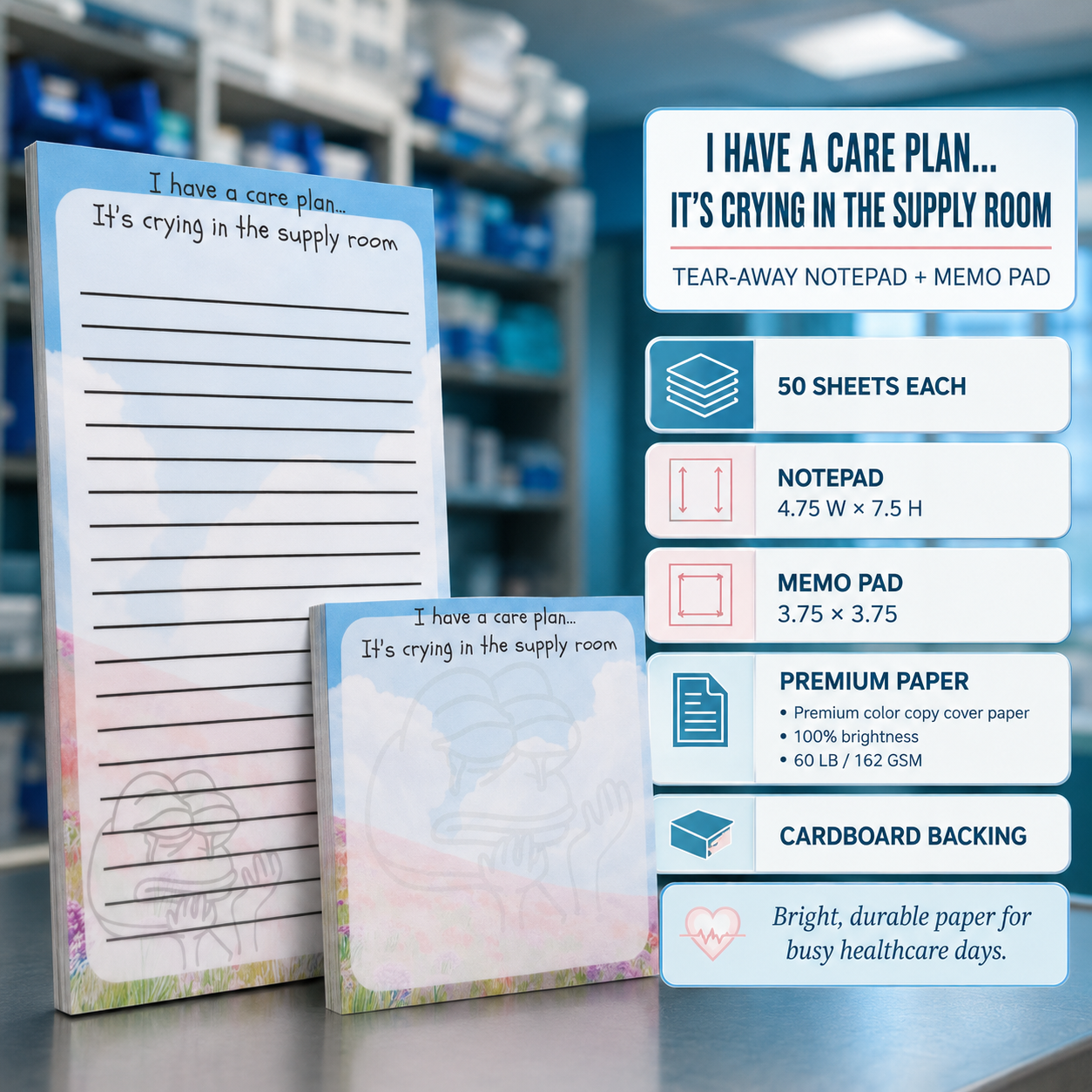 "I have a care plan... It's crying in the supply room" Tear Away Notepad and Memo Pad