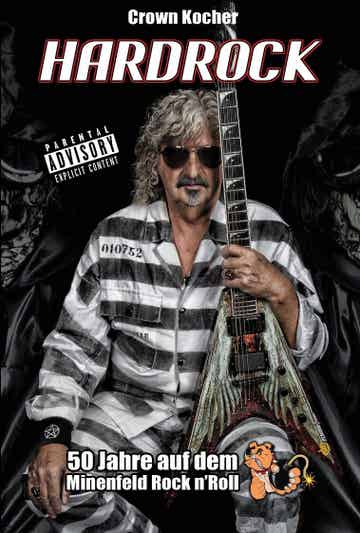 Autobiografie HARDROCK von Crown Kocher