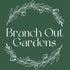 Branch Out Gardens