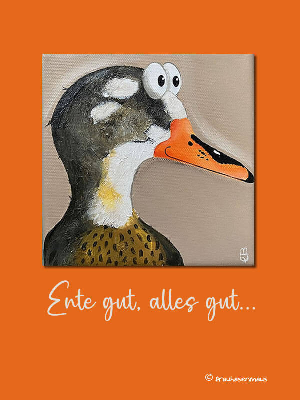 Karte "Ente gut, alles gut."