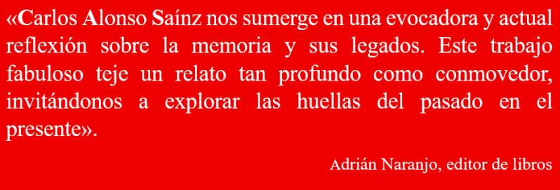 La bóveda de los recuerdos. Carlos Alonso Saínz. ADARVE EDITORIAL, ADRIAN NARANJO