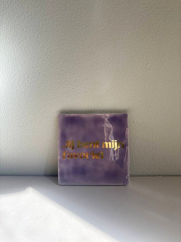 Mijn favoriet | Tegeltje