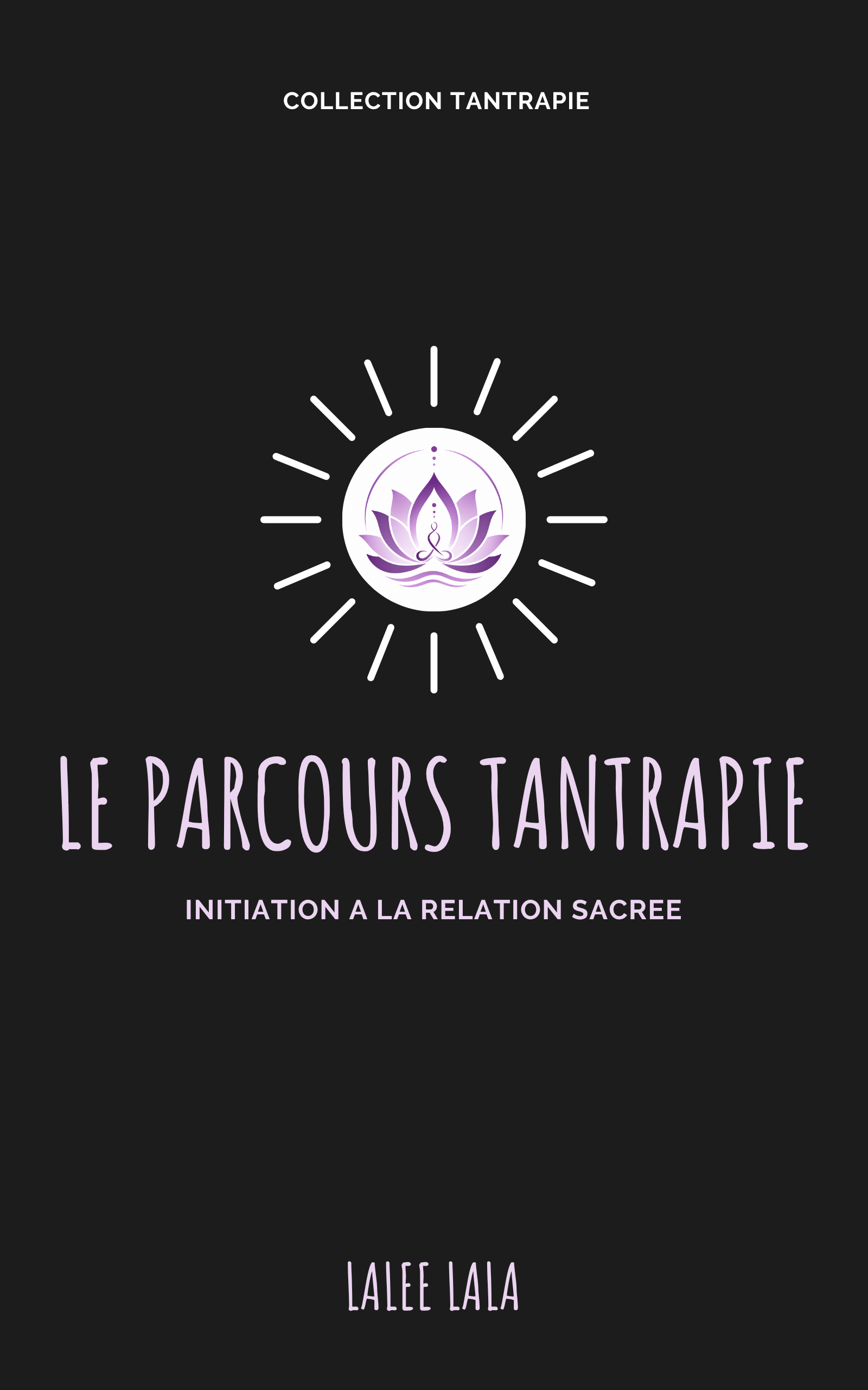 LE PARCOURS TANTRAPIE