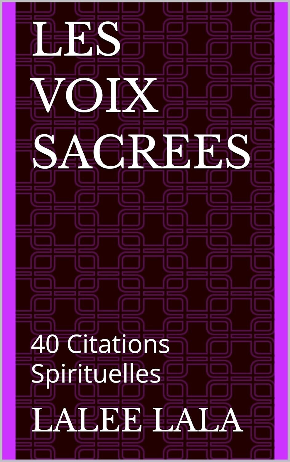 LES VOIX SACREES - 40 Citations Spirituelles